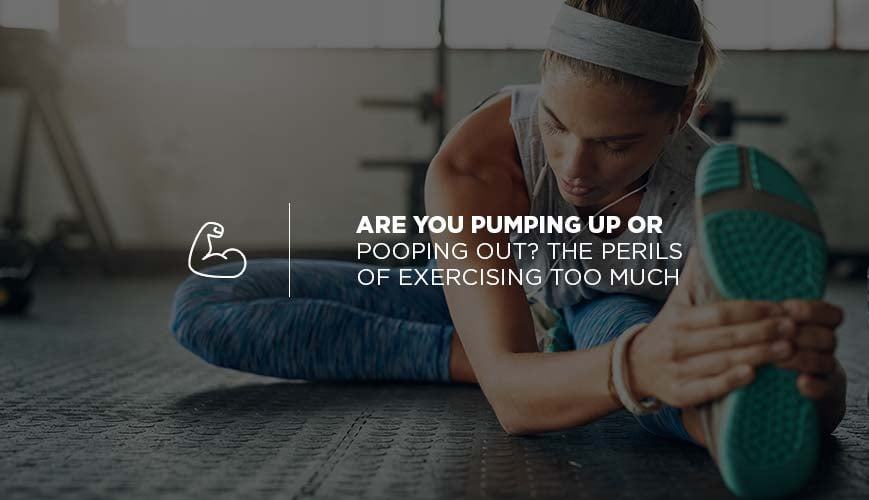 Exercising Too Much