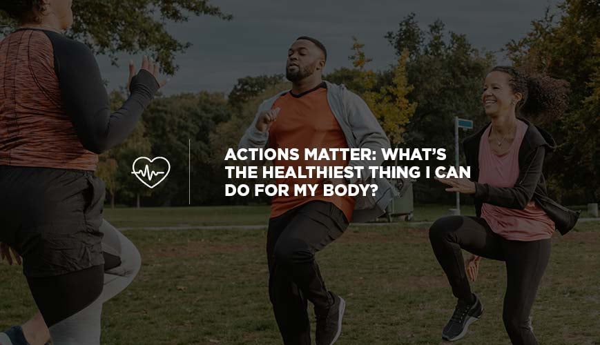 Healthiest Things To Do For You