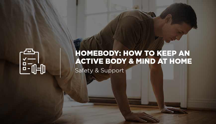 Cómo mantener un cuerpo y una mente activos en casa