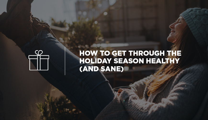 Getting Through the Holiday Season