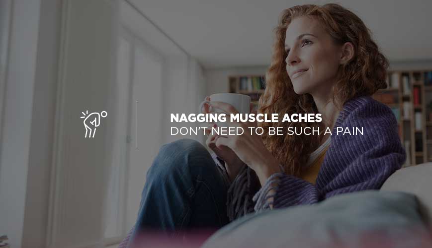 Nagging Muscle Aches