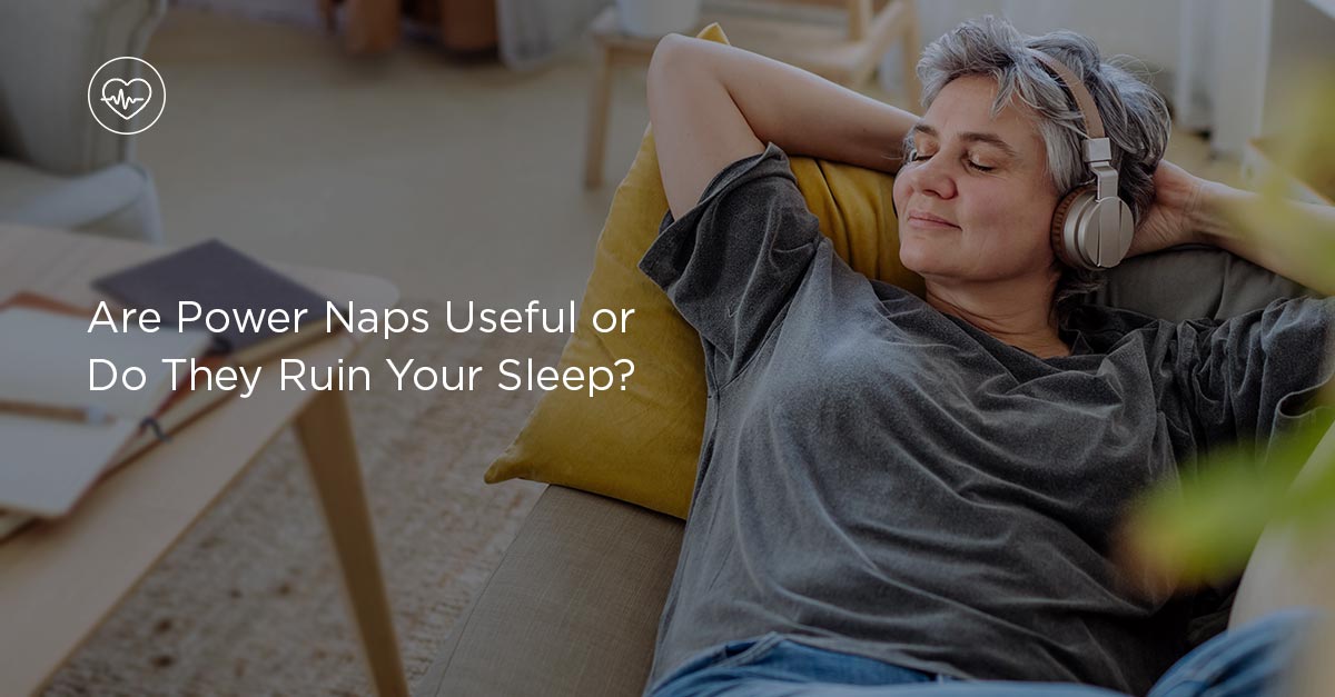 Are Power Naps Useful or Do They Ruin Your Sleep?